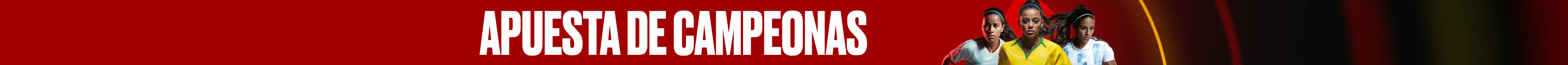 Apuesta de Campeonas | ¡Obtén tu Apuesta Gratis de S/10 o S/20