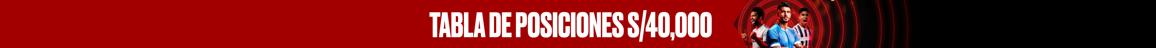 Tabla de posiciones S/40,000
