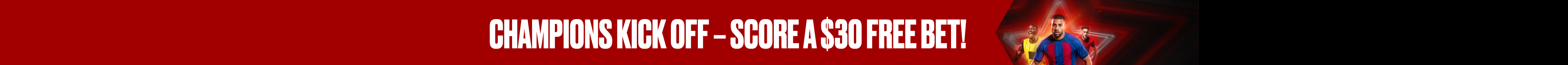 GLOBAL MATCHDAY FREE BET  | CHOOSE A $20 OR $30 FREE BET!
