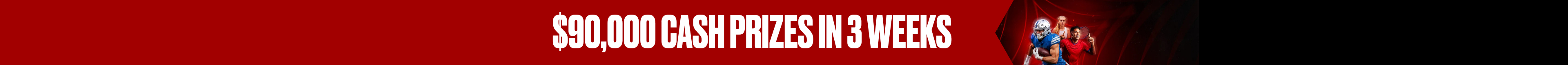 $30,000 Weekly Cash Draws