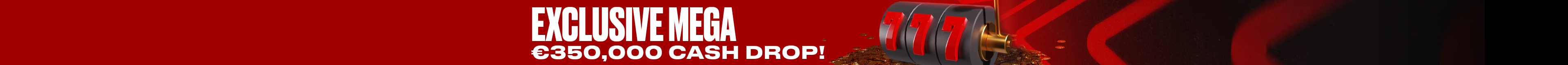 Exclusive MEGA €350,000 Cash Drop!
