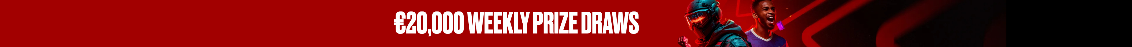 €20,000 Weekly Prize Draws