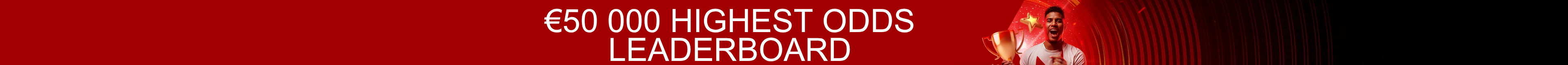 €50,000 Tackle the Highest Odds Leaderboard