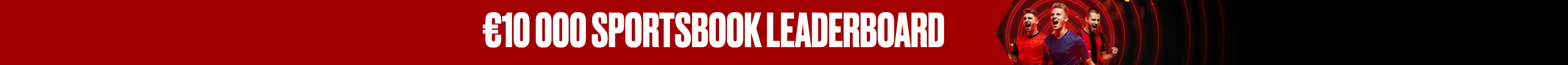 € 10 000  Sportsbook Leaderboard
