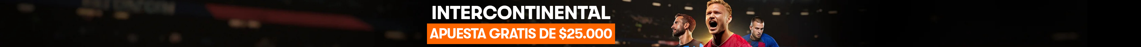 APUESTA GRATIS INTERCONTINENTAL | ¡ELIGE UNA APUESTA GRATIS DE $12.500 O $25.000!