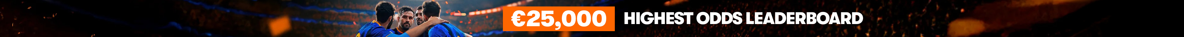 €25,000 Tackle the Highest Odds