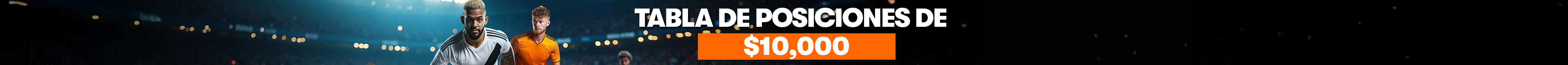 Tabla de posiciones de $10,000