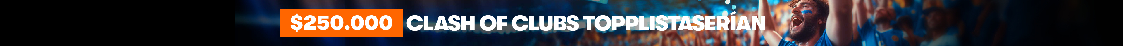€250.000 Clash of Clubs Serían