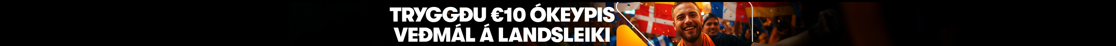 €10 ókeypis veðmál á landsleiki