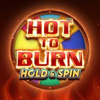 Hot to Burn Hold and Spin