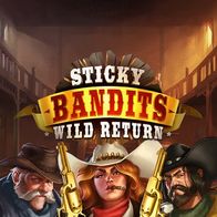 Sticky Bandits Wild Return