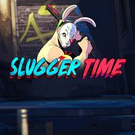 Slugger Time