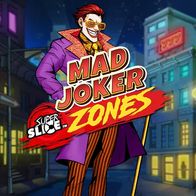 Mad Joker Super Slice Zones