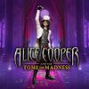 Alice Cooper and the Tome of Madness