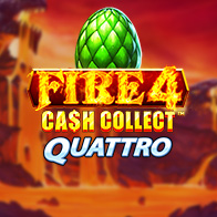 Fire 4 Cash Collect Quattro
