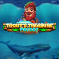 Trouts Treasure Payday