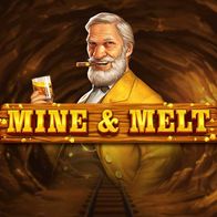 Mine And Melt