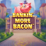 Bankin More Bacon