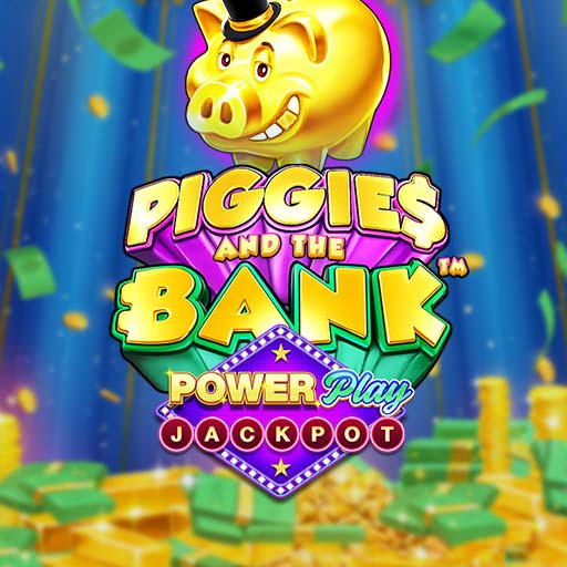 Piggies And The Bank PowerPlay Jackpot