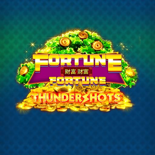 Fortune Fortune Thundershots
