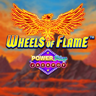 Wheels Of Flame PowerPlay Jackpot