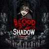 Blood And Shadow