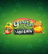 9 Pots Of Gold Land And Win