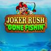 Joker Rush Gone Fishin