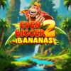 King Kong Cash Even Bigger Bananas 2