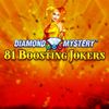 Diamond Mystery 81 Boosting Jokers