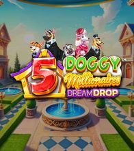 5 Doggy Millionaires Dream Drop