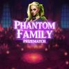 Phantom Family PrizeMatch