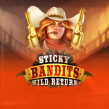 Sticky Bandits Wild Return