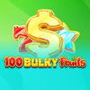 100 Bulky Fruits