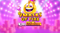 9 Masks Fire King Millions