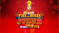 Fire And Roses Joker King Millions