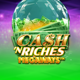 Cash 'N Riches Megaways