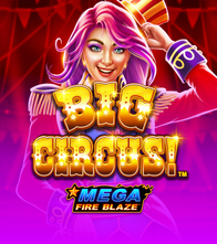 Mega Fire Blaze: Big Circus!