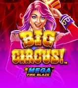 Mega Fire Blaze: Big Circus!