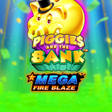 Mega Fire Blaze Piggies And The Bank