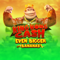 King Kong Cash Even Bigger Bananas