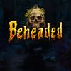 Beheaded