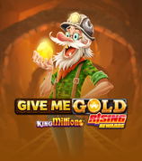 Give Me Gold Rising Rewards King Millions