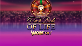 The Finer Reels of Life WOWPOT
