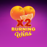 Burning Wins x 2