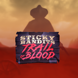 Sticky Bandits Trail of Blood
