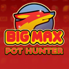 Big Max Pot Hunter