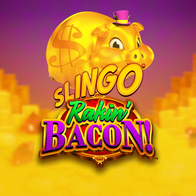 Slingo Rakin� Bacon