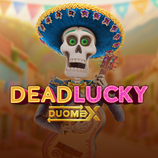 Dead Lucky Duomax