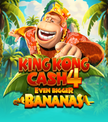 King Kong Cash Even Bigger Bananas 4
